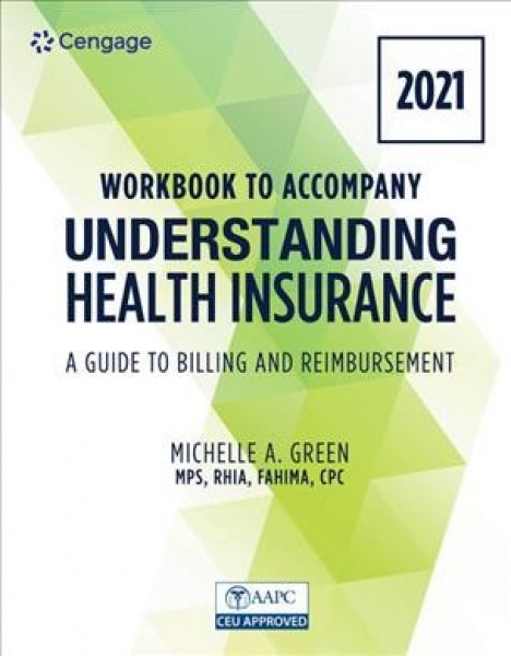 Bundle: Understanding Health Insurance: A Guide to Billing and Reimbursement  - 2021, 16th plus Student Workbook 16th ed.