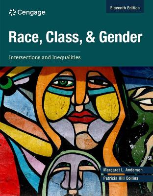 Race, Class, and Gender: Intersections and Inequalities 11th edition