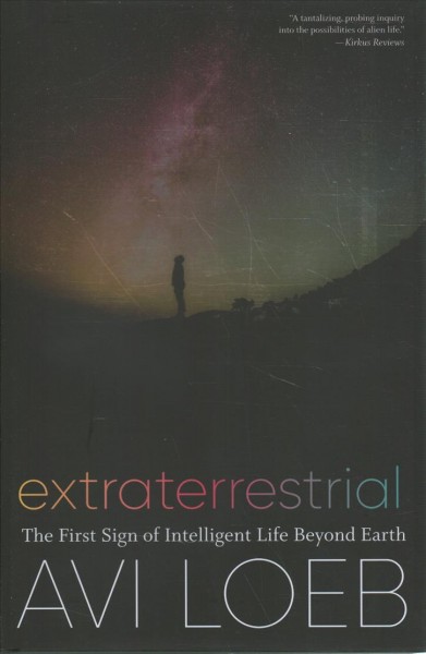 Extraterrestrial: The First Sign of Intelligent Life Beyond Earth