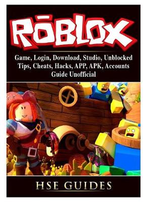 Roblox Game, Login, Download, Studio, Unblocked, Tips, Cheats, Hacks, APP,  APK, Accounts, Guide Unofficial