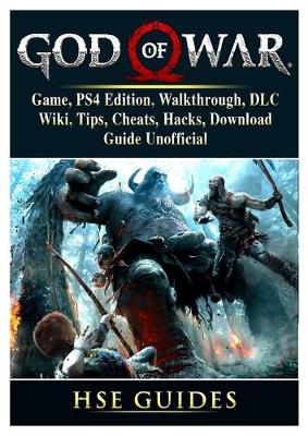God of War 4 Game, PS4 Edition, Walkthrough, DLC, Wiki, Tips, Cheats, Hacks,  Download, Guide Unofficial