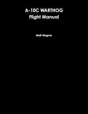 A-10C Warthog Flight Manual