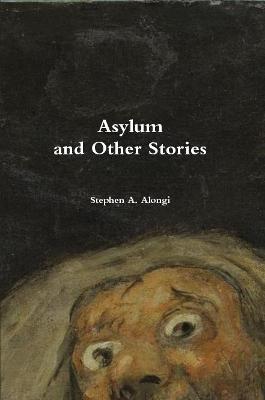 Asylum and Other Stories