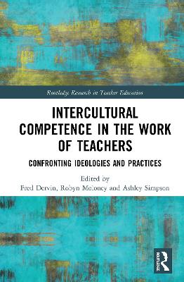 Intercultural Competence in the Work of Teachers: Confronting Ideologies and Practices