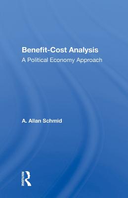 Benefit-cost Analysis: A Political Economy Approach