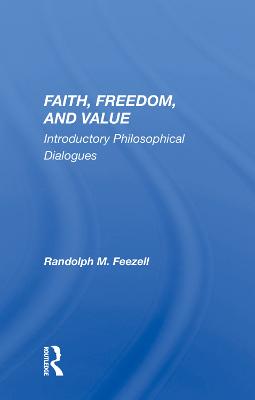 Faith, Freedom, and Value: Introductory Philosophical Dialogues