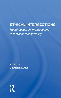 Ethical Intersections: Health research, methods and researcher responsibility