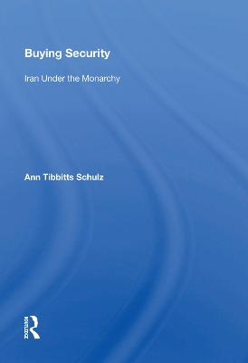 Buying Security: Iran Under The Monarchy