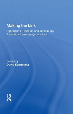 Making The Link: Agricultural Research And Technology Transfer In Developing Countries