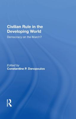 Civilian Rule in the Developing World: Democracy on the March?