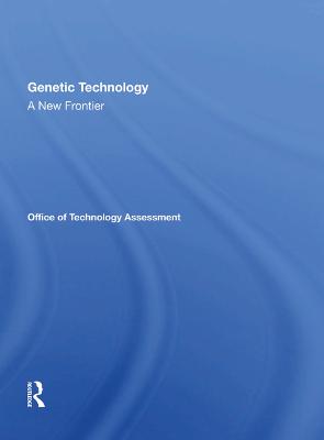 Genetic Technology: A New Frontier: A New Frontier