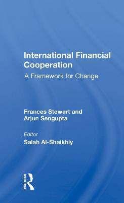 International Financial Cooperation: A Framework For Change