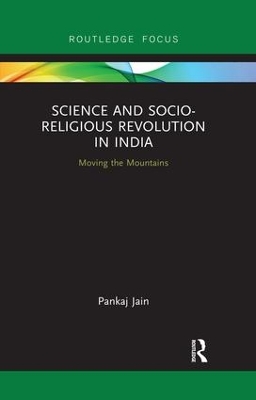 Science and Socio-Religious Revolution in India: Moving the Mountains