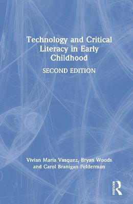 Technology and Critical Literacy in Early Childhood 2nd edition