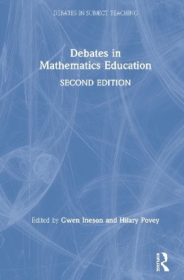 Debates in Mathematics Education 2nd edition