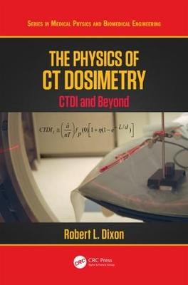 Physics of CT Dosimetry: CTDI and Beyond
