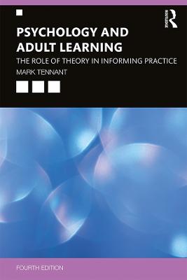 Psychology and Adult Learning: The Role of Theory in Informing Practice 4th edition