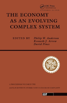 Economy As An Evolving Complex System: The Proceedings of the Evolutionary Paths of the Global Economy Workshop,  Held September, 1987 in Santa Fe, New Mexico