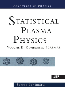 Statistical Plasma Physics, Volume II: Condensed Plasmas