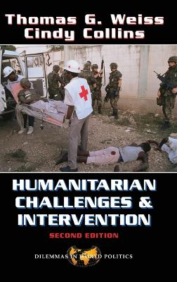 Humanitarian Challenges And Intervention: Second Edition 2nd edition
