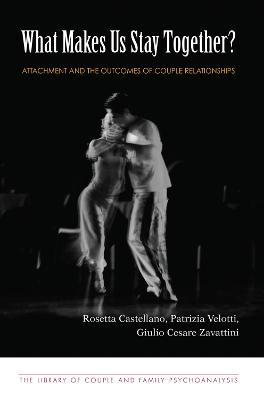 What Makes Us Stay Together?: Attachment and the Outcomes of Couple Relationships