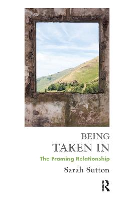 Being Taken In: The Framing Relationship