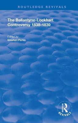 Ballantyne-Lockhart Controversy: 1838-1839