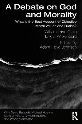 Debate on God and Morality: What is the Best Account of Objective Moral Values and Duties?