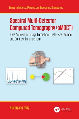 Spectral Multi-Detector Computed Tomography (sMDCT): Data Acquisition, Image Formation, Quality Assessment and Contrast Enhancement
