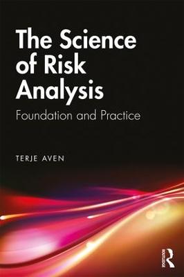 Science of Risk Analysis: Foundation and Practice