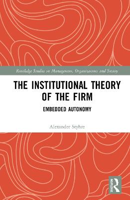 Institutional Theory of the Firm: Embedded Autonomy