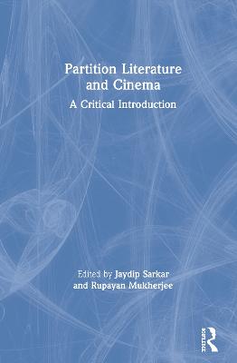 Partition Literature and Cinema: A Critical Introduction