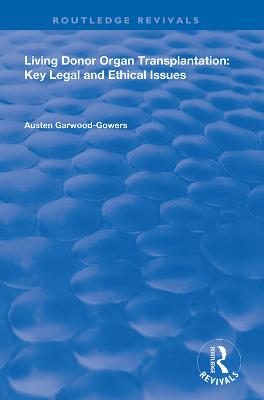 Living Donor Organ Transplantation: Key Legal and Ethical Issues