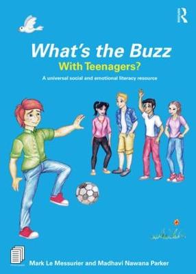 Whats the Buzz with Teenagers?: A universal social and emotional literacy resource