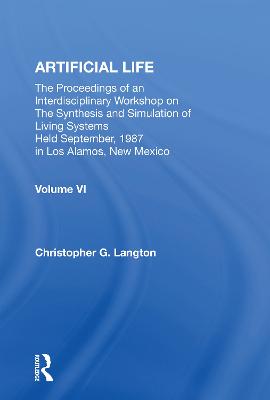 Artificial Life: Proceedings Of An Interdisciplinary Workshop On The Synthesis And Simulation  Of Living Systems