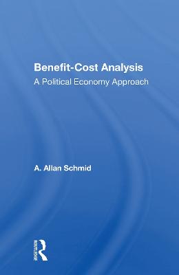 Benefit-cost Analysis: A Political Economy Approach