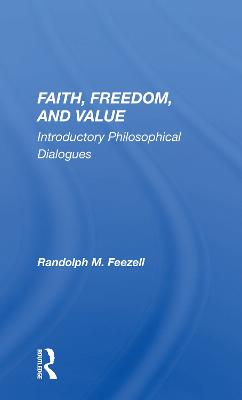 Faith, Freedom, and Value: Introductory Philosophical Dialogues