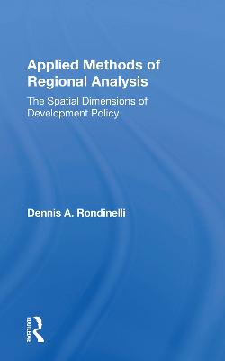 Applied Methods Of Regional Analysis: The Spatial Dimensions Of Development Policy