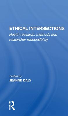 Ethical Intersections: Health research, methods and researcher responsibility