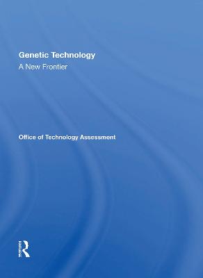 Genetic Technology: A New Frontier: A New Frontier