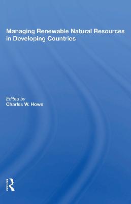 Managing Renewable Natural Resources In Developing Countries