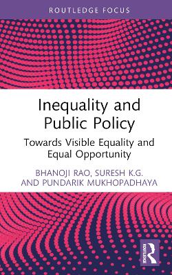 Inequality and Public Policy: Towards Visible Equality and Equal Opportunity