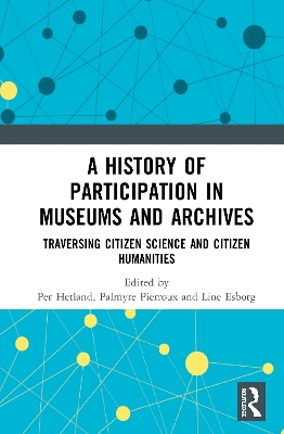 History of Participation in Museums and Archives: Traversing Citizen Science and Citizen Humanities