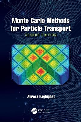 Monte Carlo Methods for Particle Transport 2nd edition