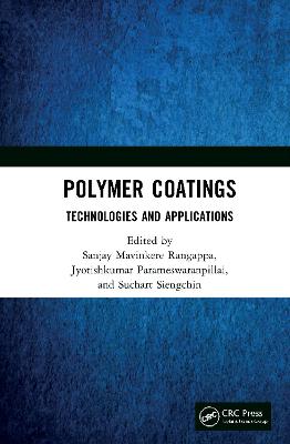 Polymer Coatings: Technologies and Applications: Technologies and Applications