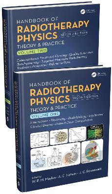 Handbook of Radiotherapy Physics: Theory and Practice, Second Edition, Two Volume Set 2nd edition