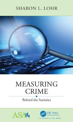 Measuring Crime: Behind the Statistics