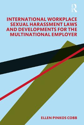 International Workplace Sexual Harassment Laws and Developments for the  Multinational Employer