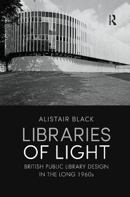 Libraries of Light: British public library design in the long 1960s