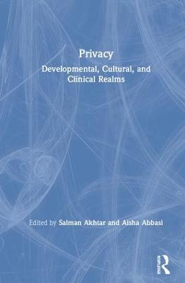 Privacy: Developmental, Cultural, and Clinical Realms